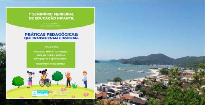 Porto Belo realiza primeiro seminário de Educação Infantil
