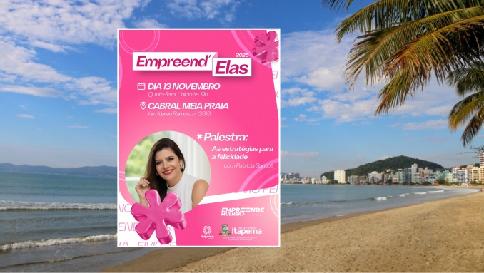 Empreend’Elas reúne mulheres de Itapema para celebrar força e inovação no empreendedorismo
