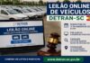 Detran-SC abre leilão online com carros e motos em 24 localidades de SC